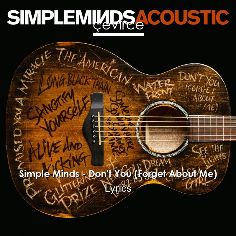 Simple Minds – Don’t You (Forget About Me) Lyrics