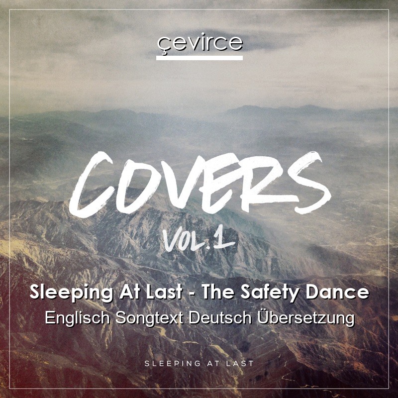 Sleeping At Last – The Safety Dance Englisch Songtext Deutsch Übersetzung