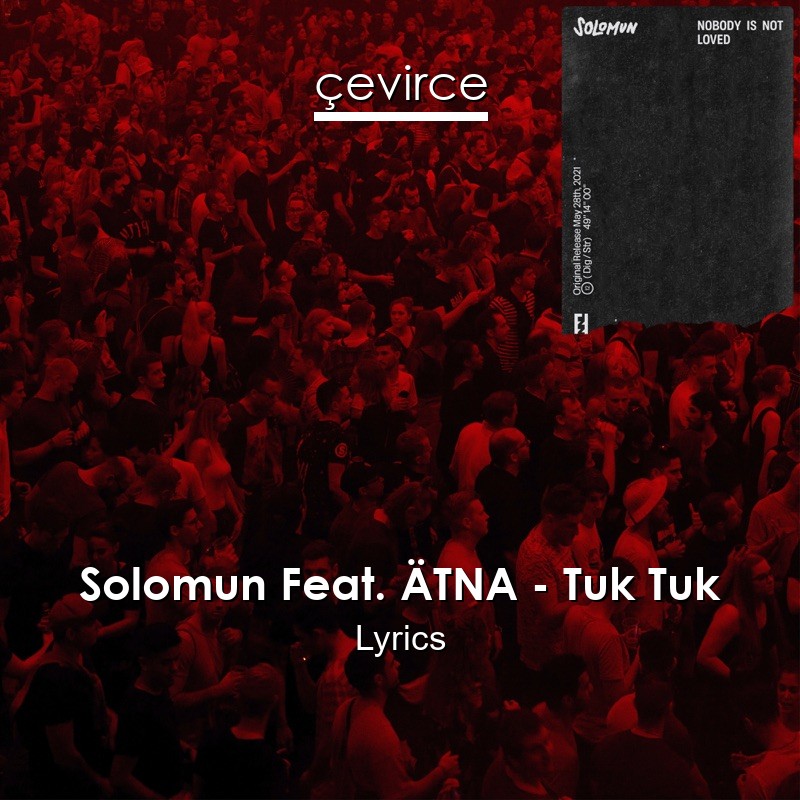 Solomun Feat. ÄTNA – Tuk Tuk Lyrics