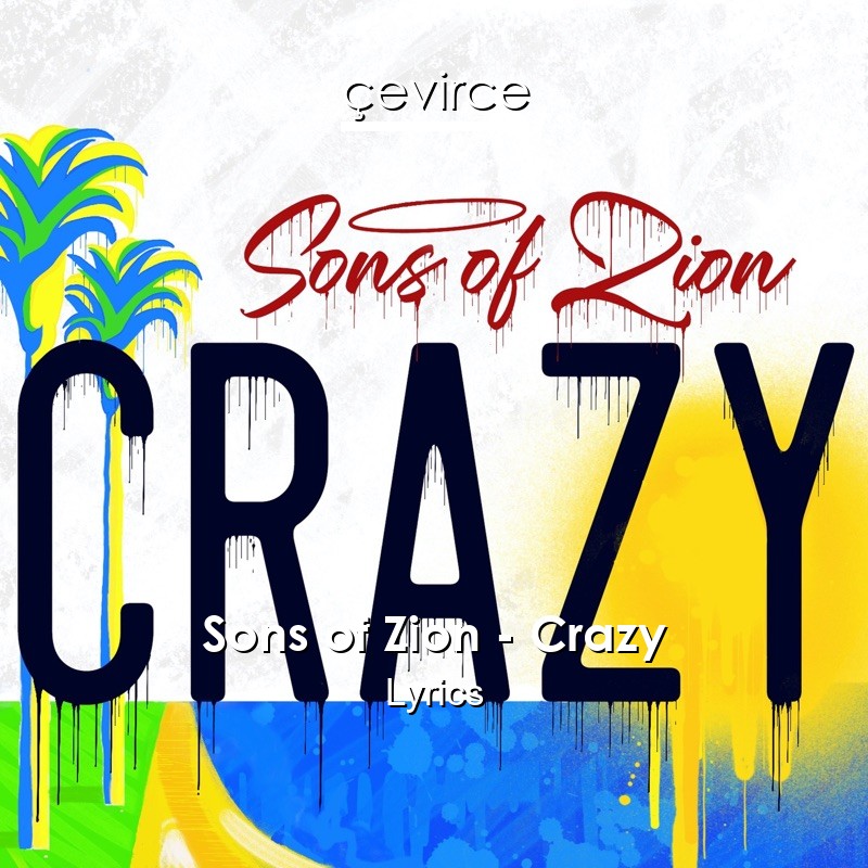 Sons of Zion – Crazy Lyrics