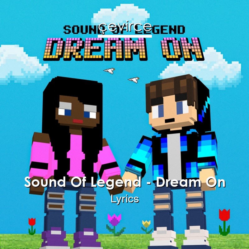 Sound Of Legend – Dream On Lyrics