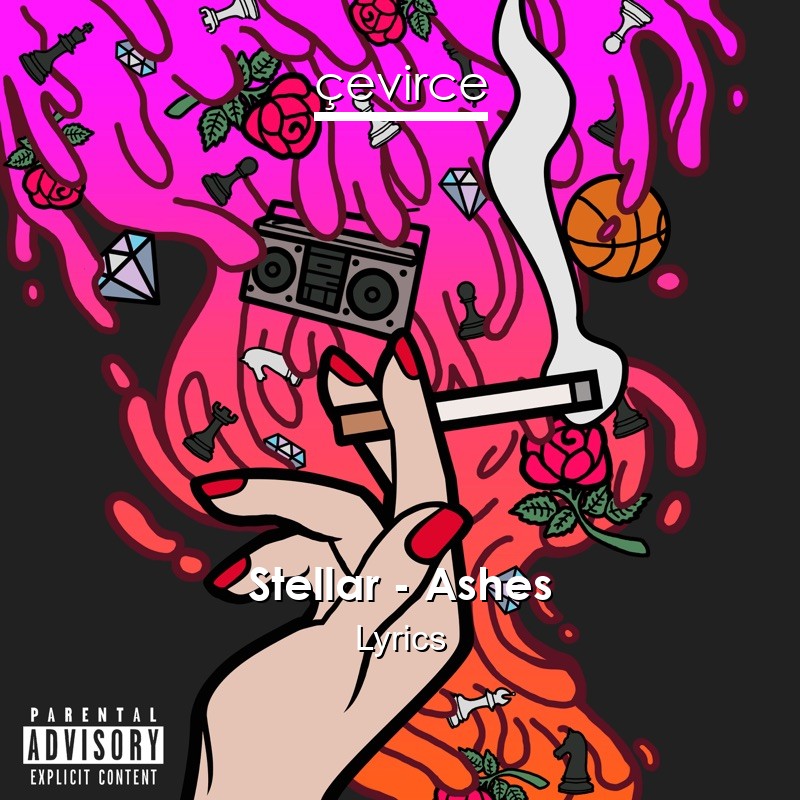 Stellar – Ashes Lyrics