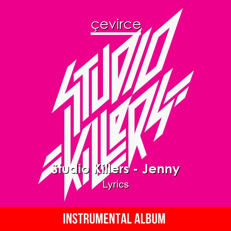 Studio Killers – Jenny Lyrics