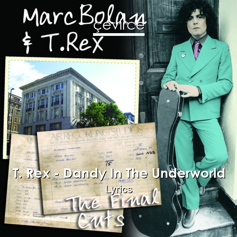 T. Rex – Dandy In The Underworld Lyrics