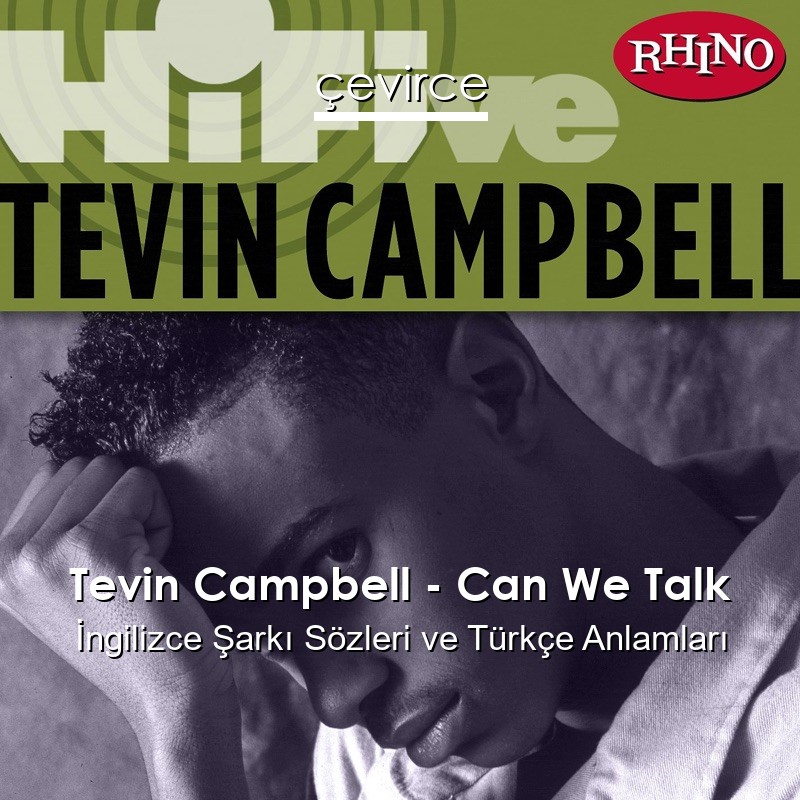 Tevin Campbell – Can We Talk İngilizce Şarkı Sözleri Türkçe Anlamları