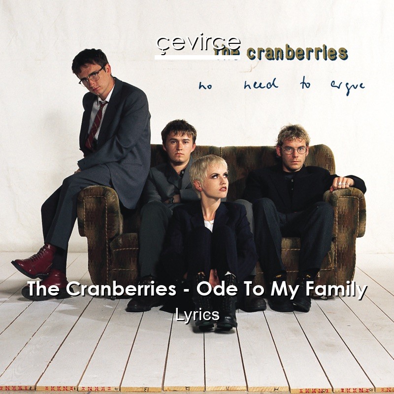 The Cranberries – Ode To My Family Lyrics