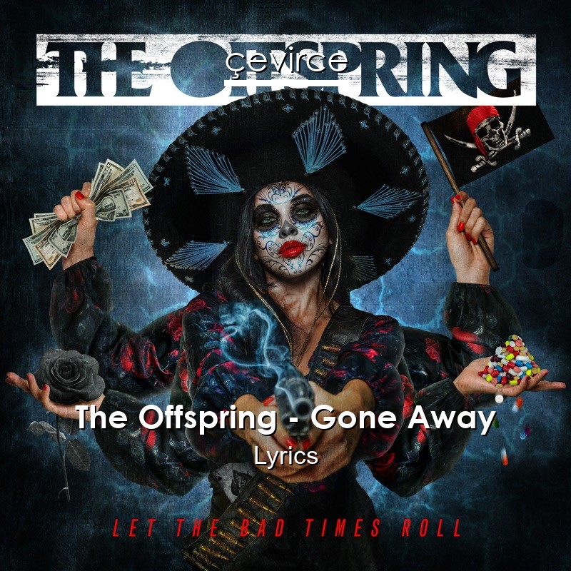 The Offspring – Gone Away Lyrics