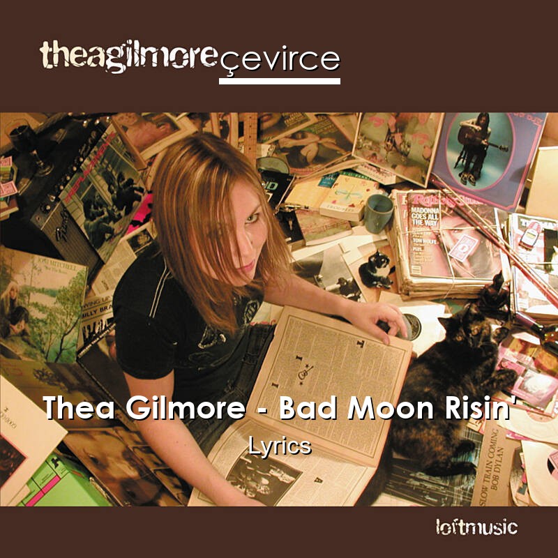 Thea Gilmore – Bad Moon Risin’ Lyrics
