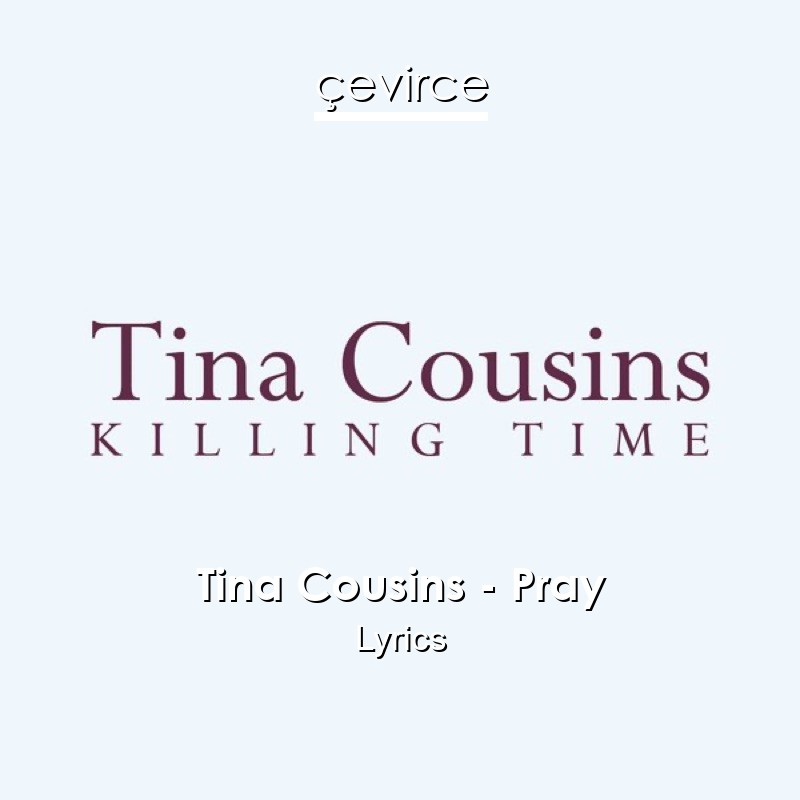 Tina Cousins – Pray Lyrics