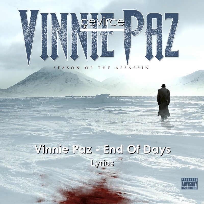 Vinnie Paz – End Of Days Lyrics