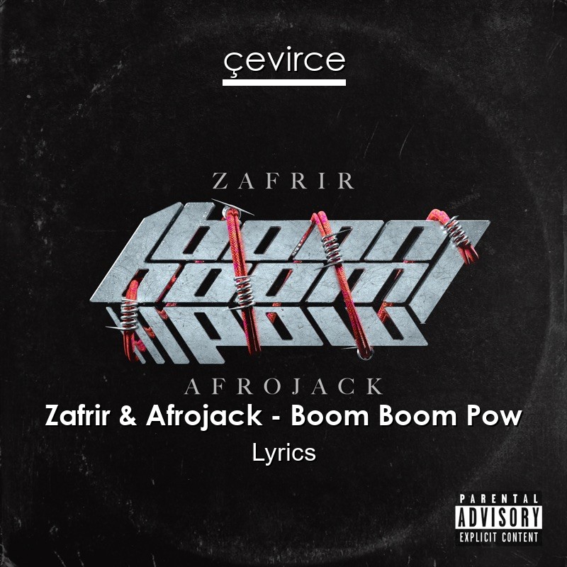 Zafrir & Afrojack – Boom Boom Pow Lyrics