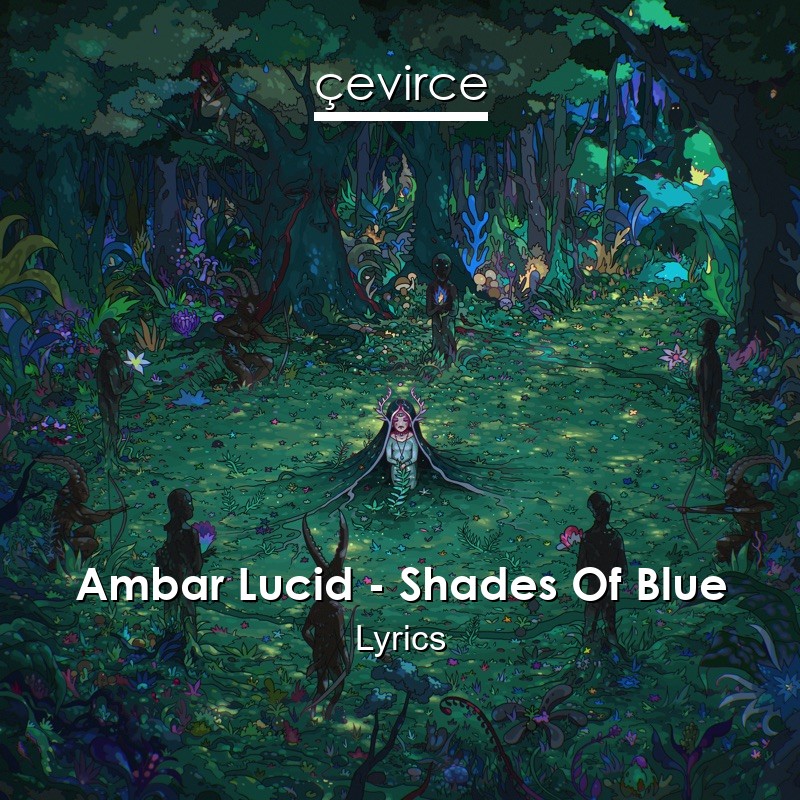 Ambar Lucid – Shades Of Blue Lyrics