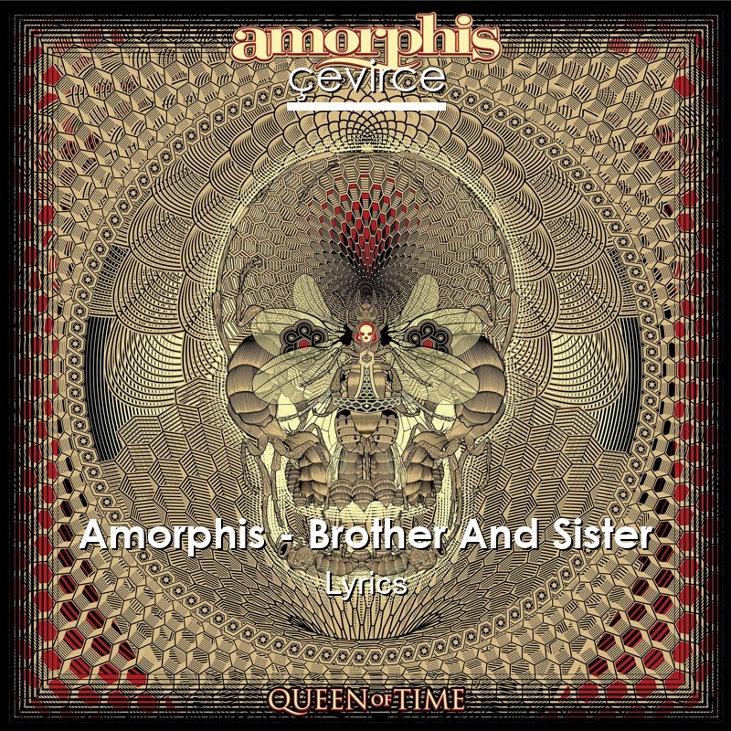 Amorphis – Brother And Sister Lyrics