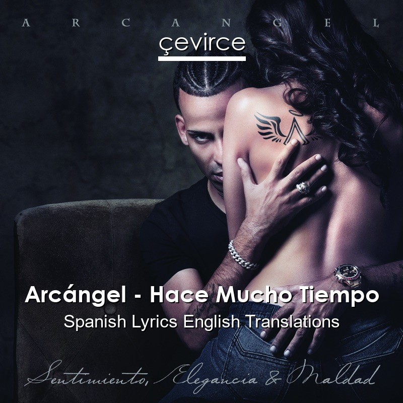 Arcángel – Hace Mucho Tiempo Spanish Lyrics English Translations