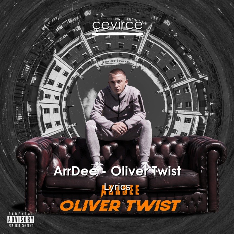 ArrDee – Oliver Twist Lyrics