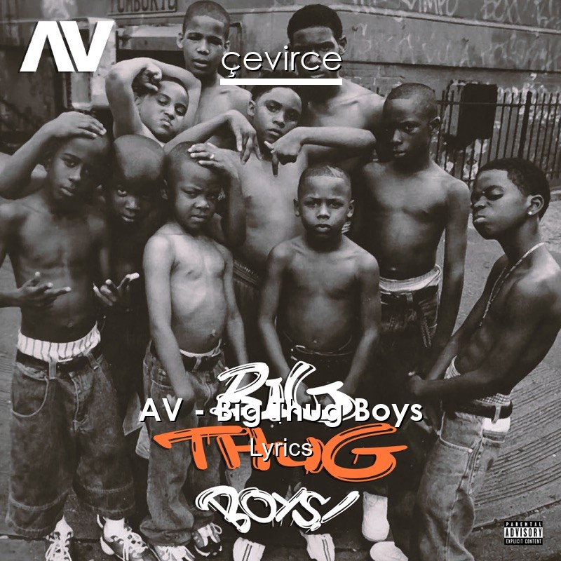 AV – Big Thug Boys Lyrics