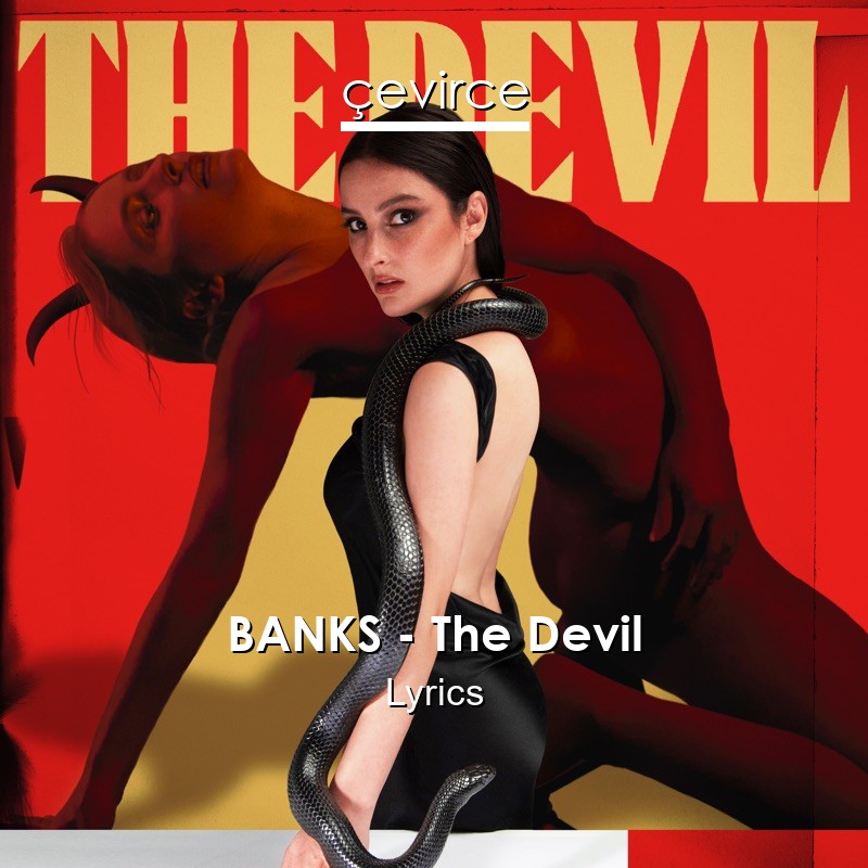 BANKS – The Devil Lyrics