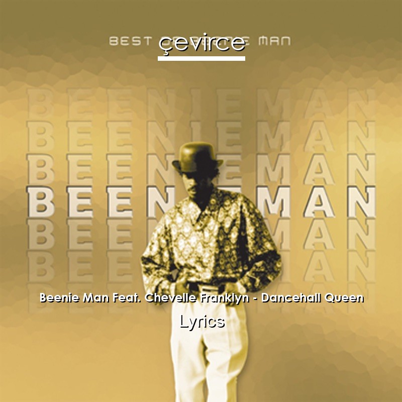 Beenie Man Feat. Chevelle Franklyn – Dancehall Queen Lyrics