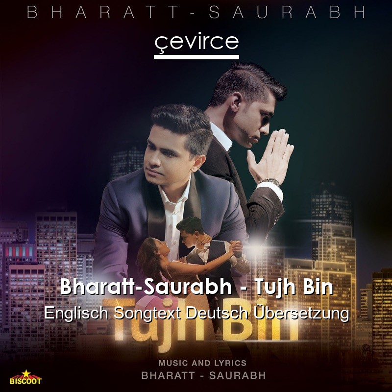 Bharatt-Saurabh – Tujh Bin Englisch Songtext Deutsch Übersetzung