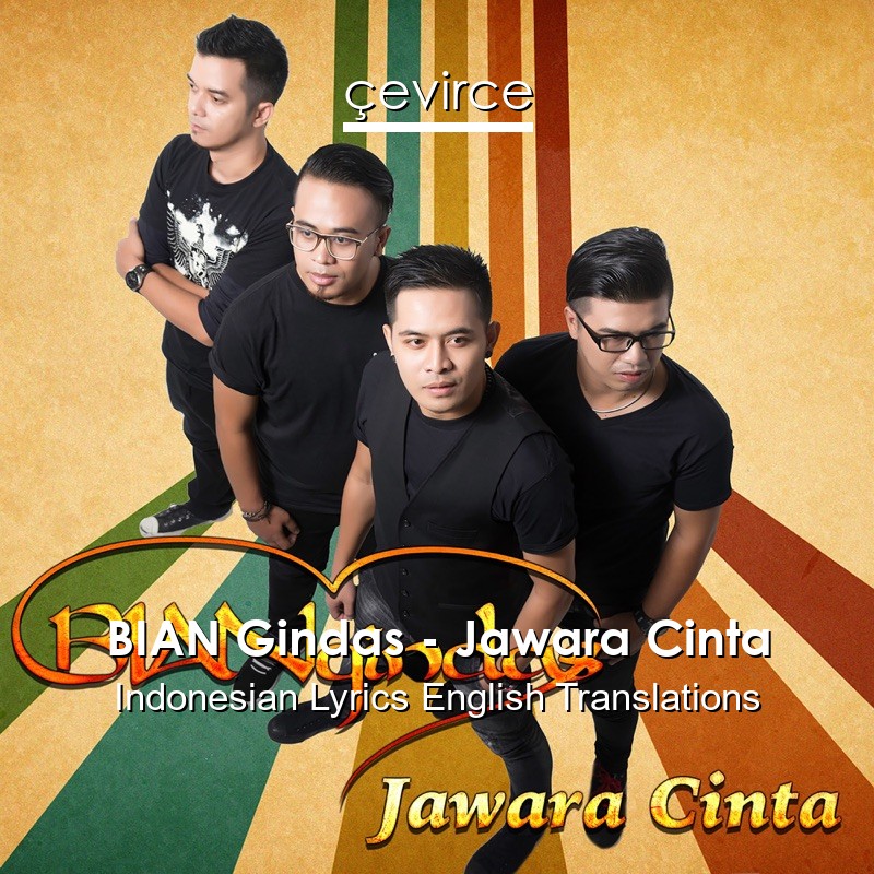 BIAN Gindas – Jawara Cinta Indonesian Lyrics English Translations
