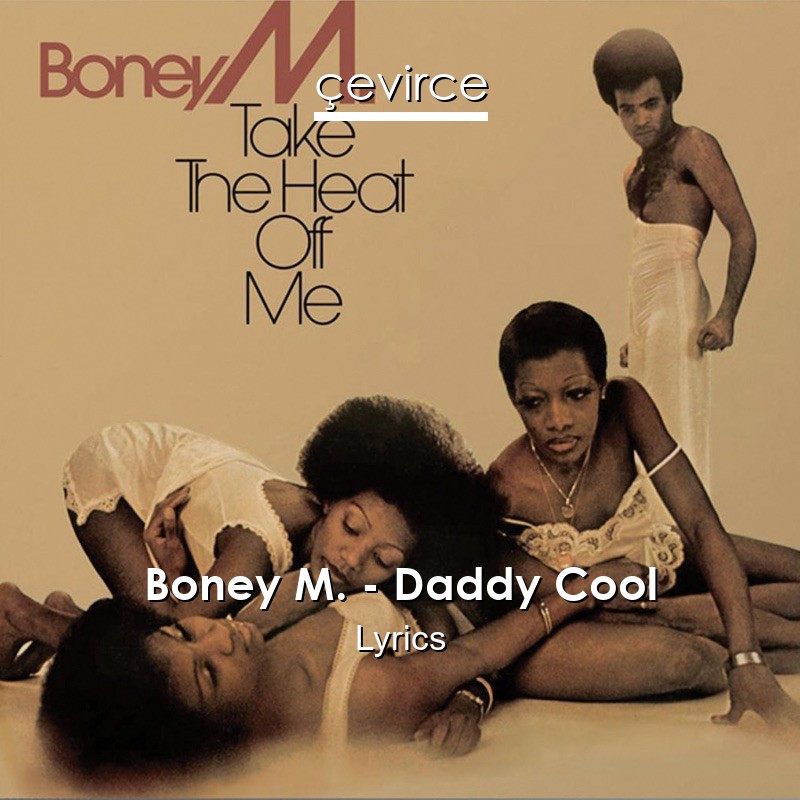 Boney M. – Daddy Cool Lyrics