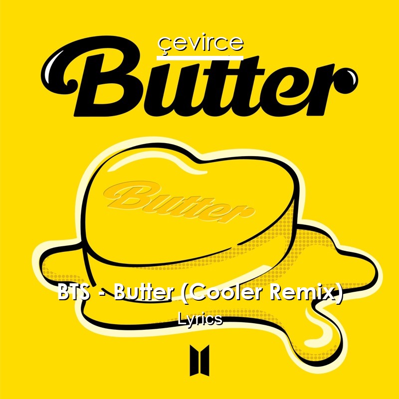 BTS – Butter (Cooler Remix) Lyrics