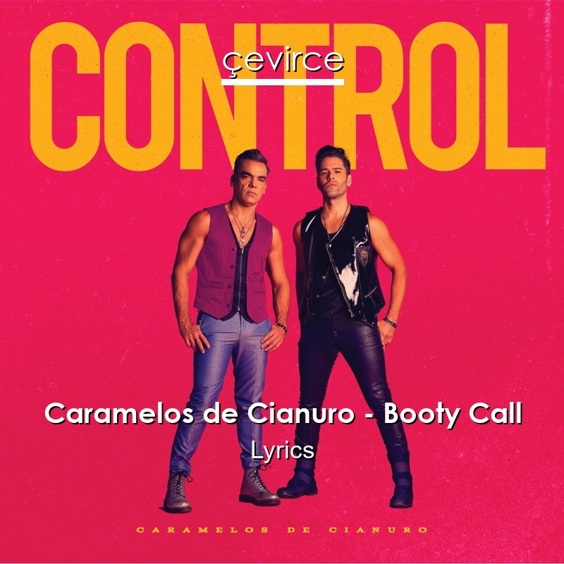 Caramelos de Cianuro – Booty Call Lyrics