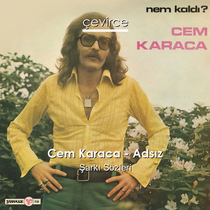 Cem Karaca – Adsız Şarkı Sözleri