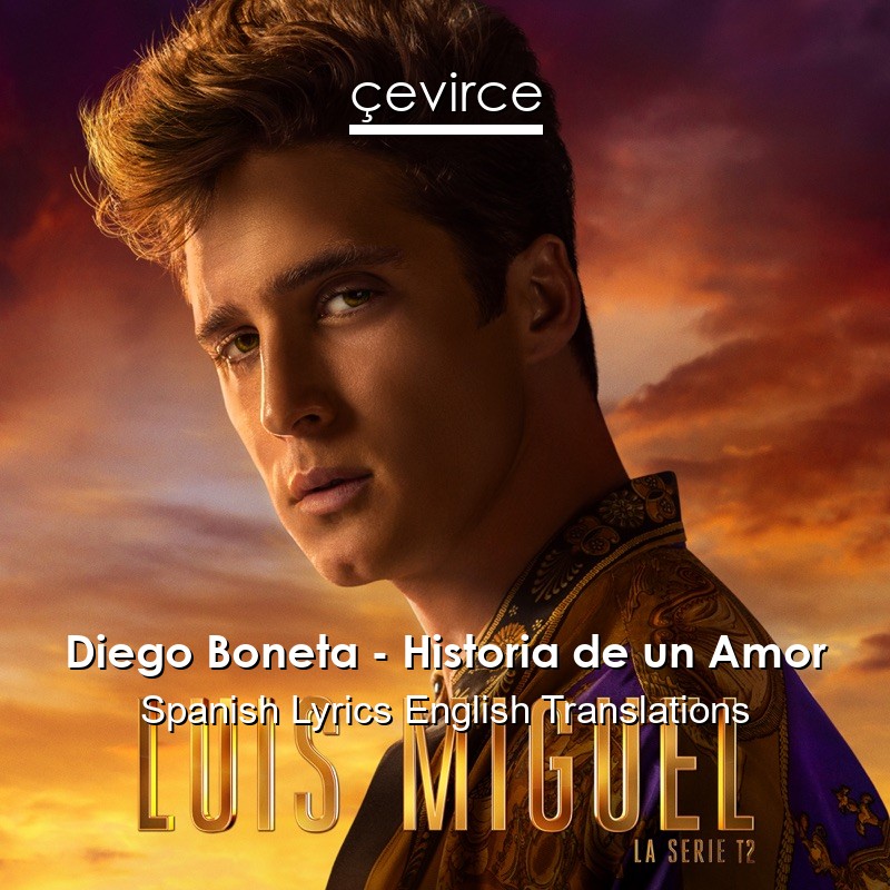 Diego Boneta – Historia de un Amor Spanish Lyrics English Translations