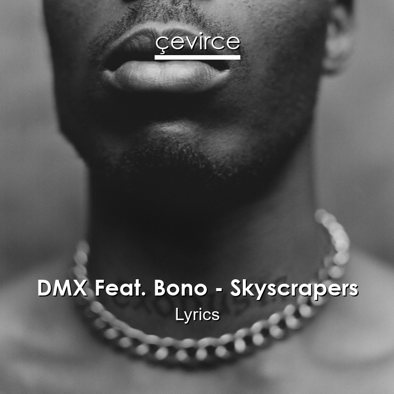 DMX Feat. Bono – Skyscrapers Lyrics