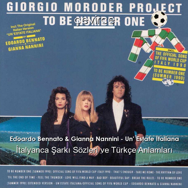 Edoardo Bennato & Gianna Nannini – Un’ Estate Italiana İtalyanca Şarkı Sözleri Türkçe Anlamları