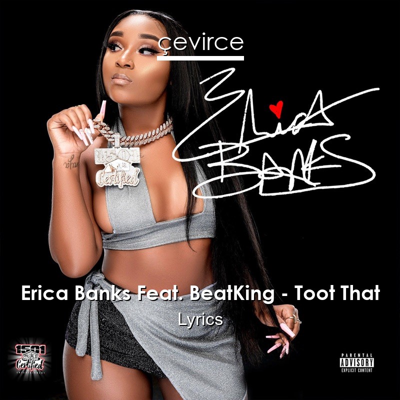 Erica Banks Feat. BeatKing – Toot That Lyrics