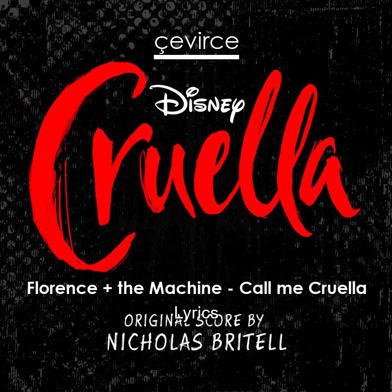 Florence + the Machine – Call me Cruella Lyrics