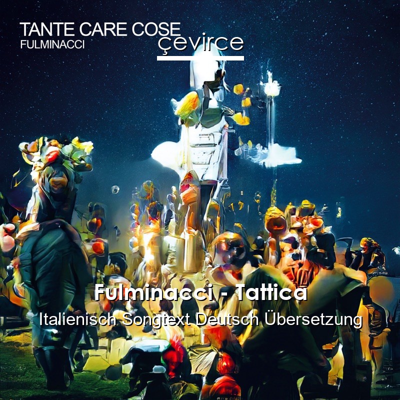 Fulminacci – Tattica Italienisch Songtext Deutsch Übersetzung