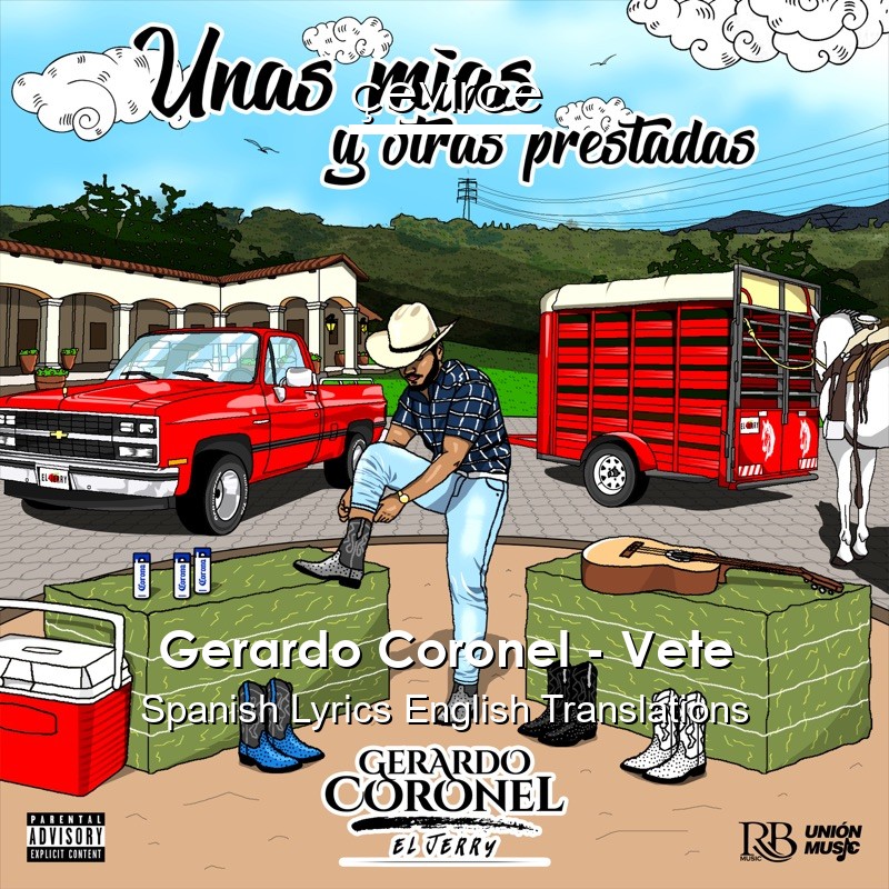 Gerardo Coronel – Vete Spanish Lyrics English Translations