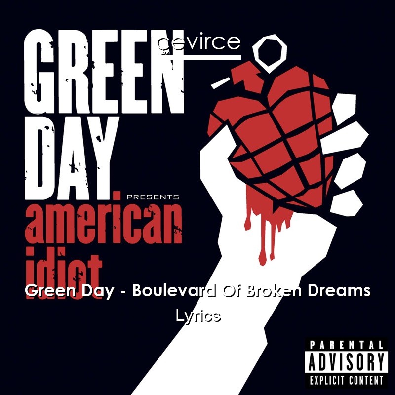 Green Day – Boulevard Of Broken Dreams Lyrics