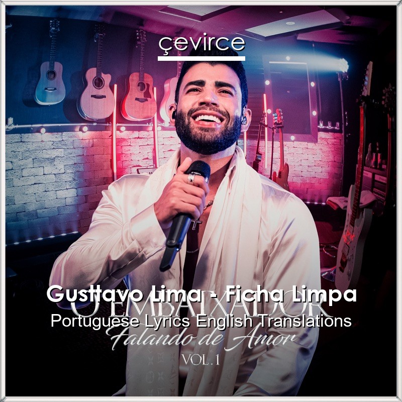 Gusttavo Lima – Ficha Limpa Portuguese Lyrics English Translations