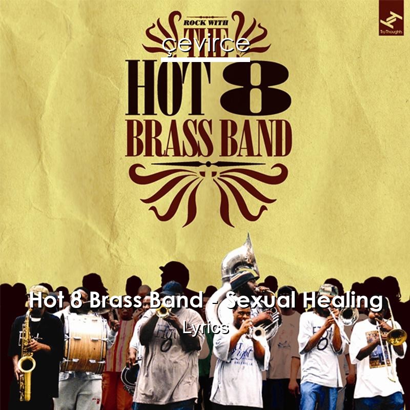Hot 8 Brass Band – Sexual Healing Lyrics