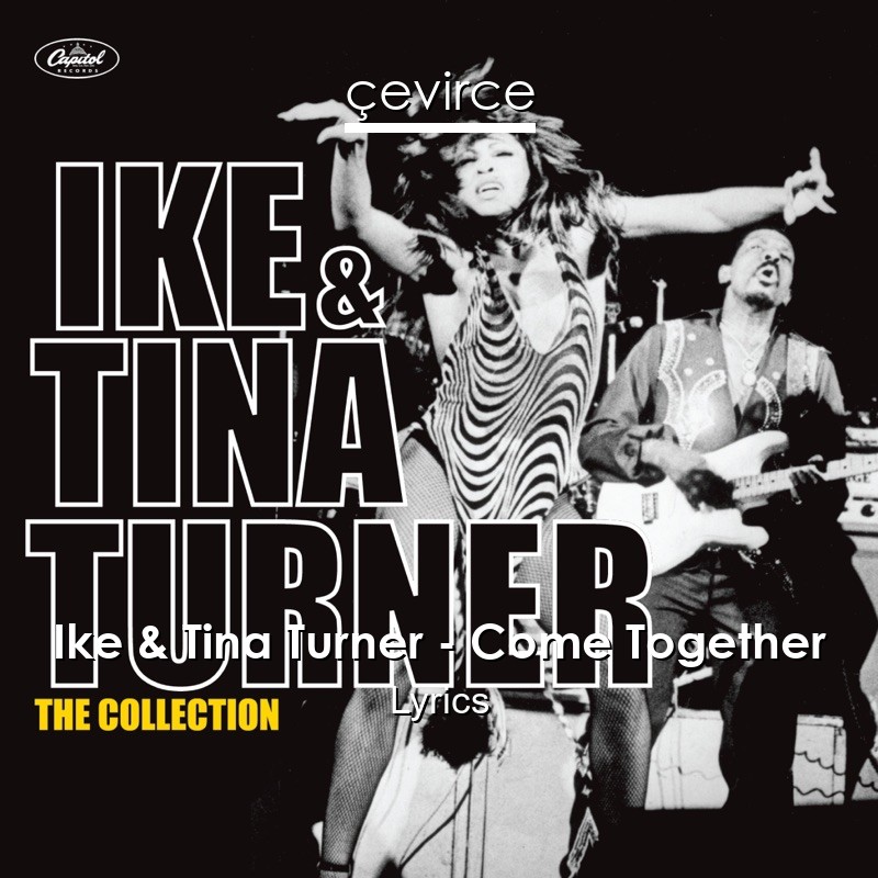 Ike & Tina Turner – Come Together Lyrics