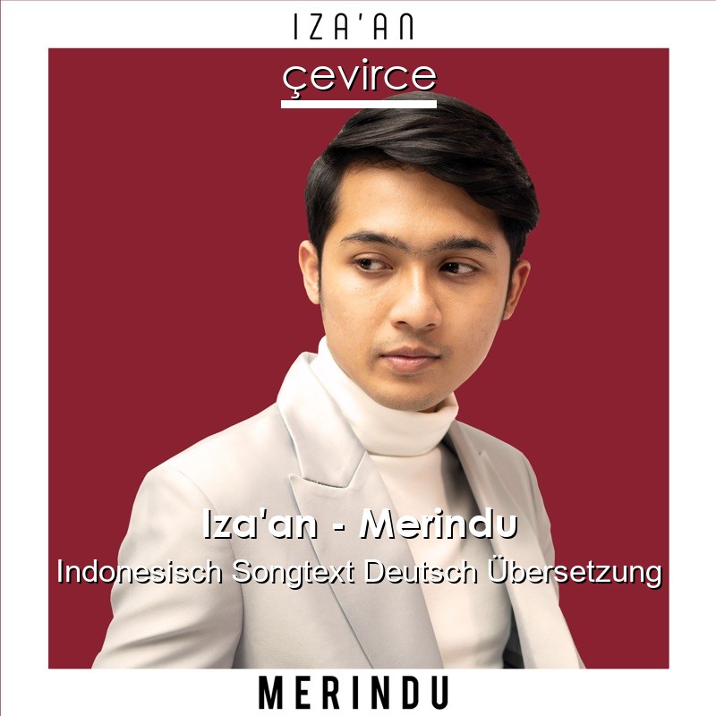 Iza’an – Merindu Indonesisch Songtext Deutsch Übersetzung