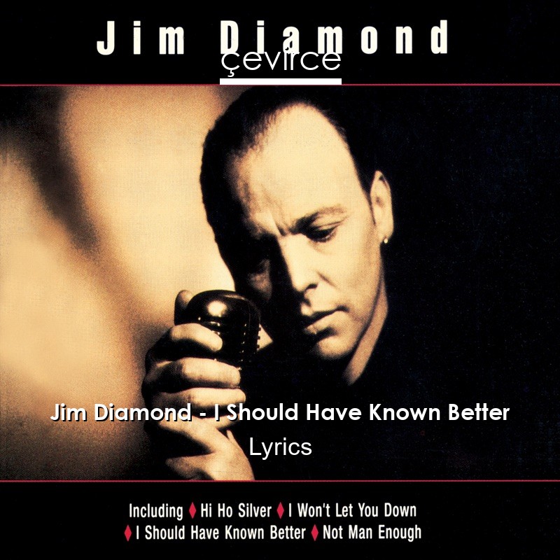 Jim Diamond – I Should Have Known Better Lyrics
