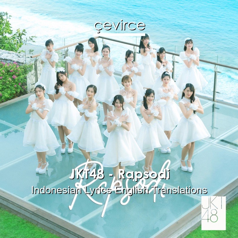 JKT48 – Rapsodi Indonesian Lyrics English Translations