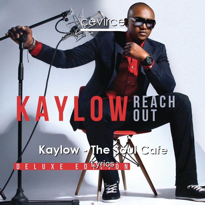 Kaylow – The Soul Cafe Lyrics