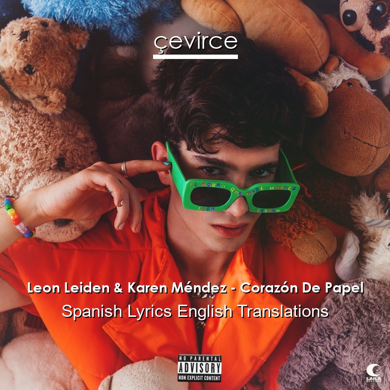 Leon Leiden & Karen Méndez – Corazón De Papel Spanish Lyrics English Translations
