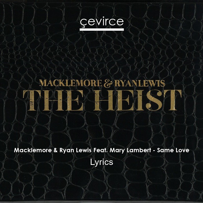 Macklemore & Ryan Lewis Feat. Mary Lambert – Same Love Lyrics