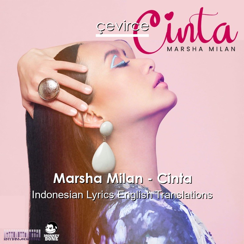 Marsha Milan – Cinta Indonesian Lyrics English Translations