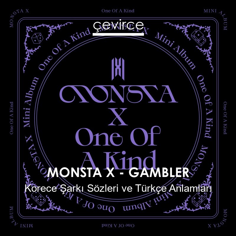 MONSTA X – GAMBLER Korece Şarkı Sözleri Türkçe Anlamları