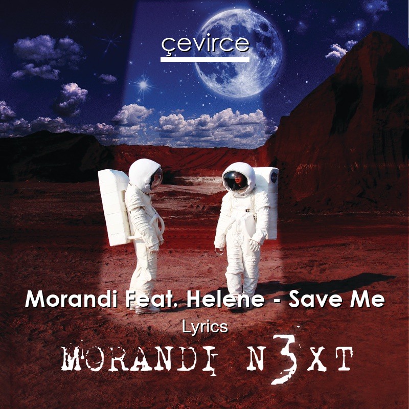 Morandi Feat. Helene – Save Me Lyrics