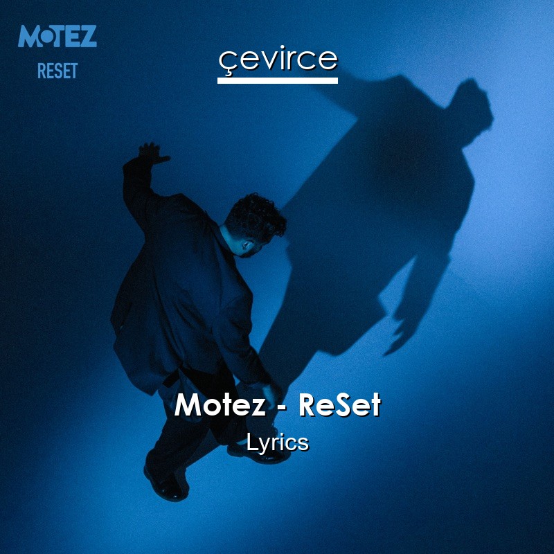 Motez – ReSet Lyrics