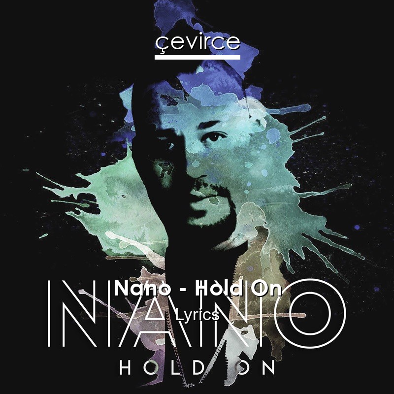 Nano – Hold On Lyrics